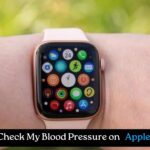 How to Check My Blood Pressure on Apple Watch